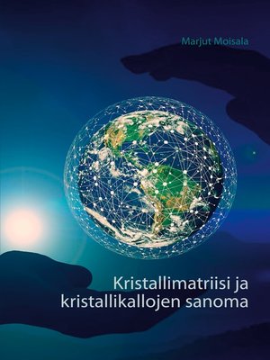 cover image of Kristallimatriisi ja kristallikallojen sanoma